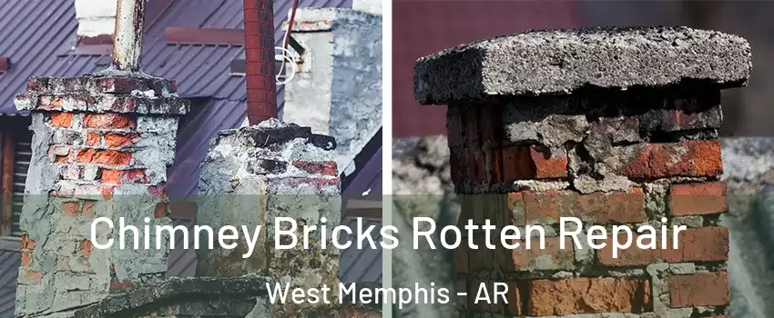  Chimney Bricks Rotten Repair West Memphis - AR