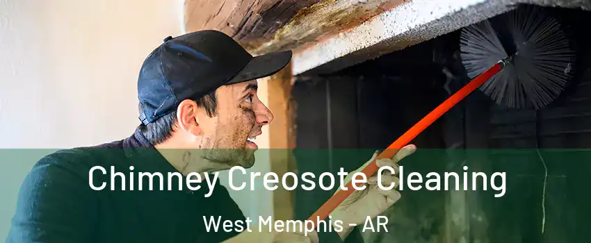  Chimney Creosote Cleaning West Memphis - AR