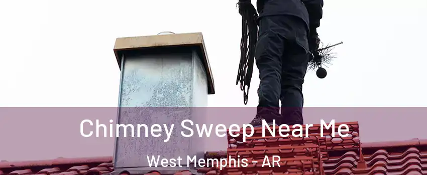  Chimney Sweep Near Me West Memphis - AR