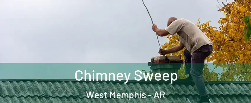  Chimney Sweep West Memphis - AR