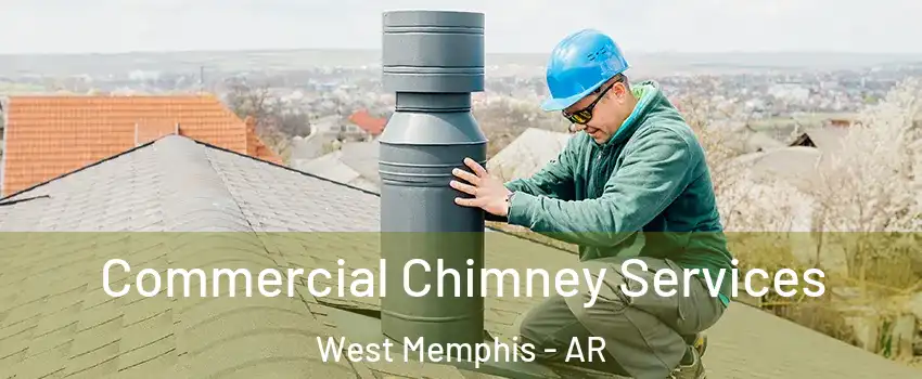  Commercial Chimney Services West Memphis - AR