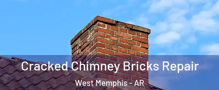  Cracked Chimney Bricks Repair West Memphis - AR