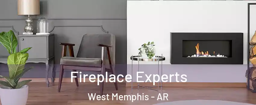  Fireplace Experts West Memphis - AR