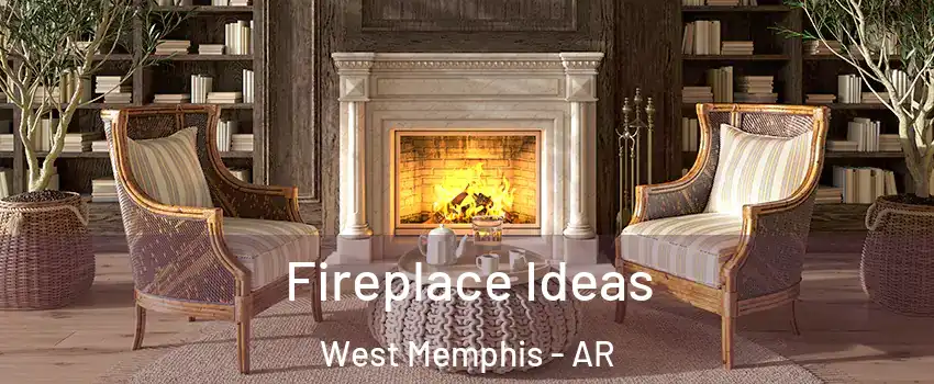  Fireplace Ideas West Memphis - AR