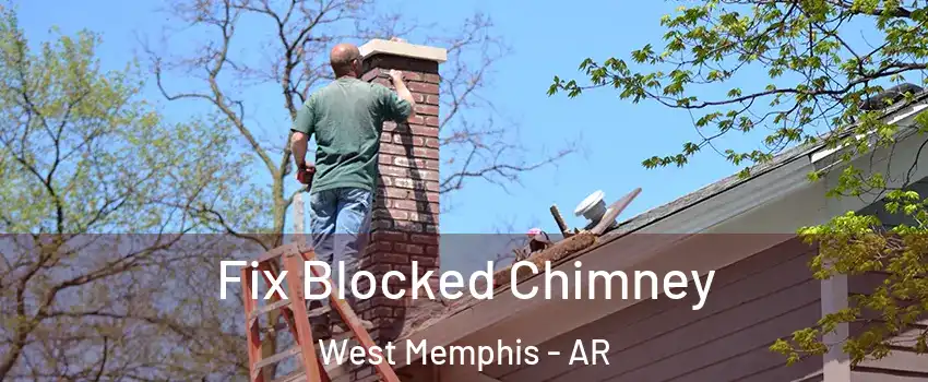  Fix Blocked Chimney West Memphis - AR