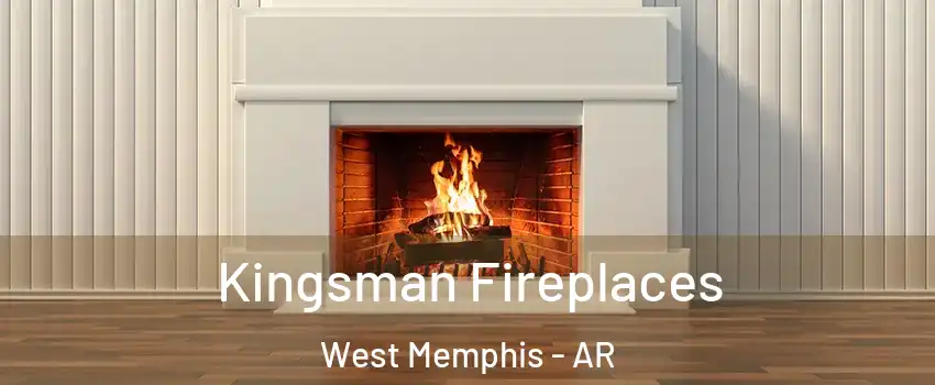  Kingsman Fireplaces West Memphis - AR