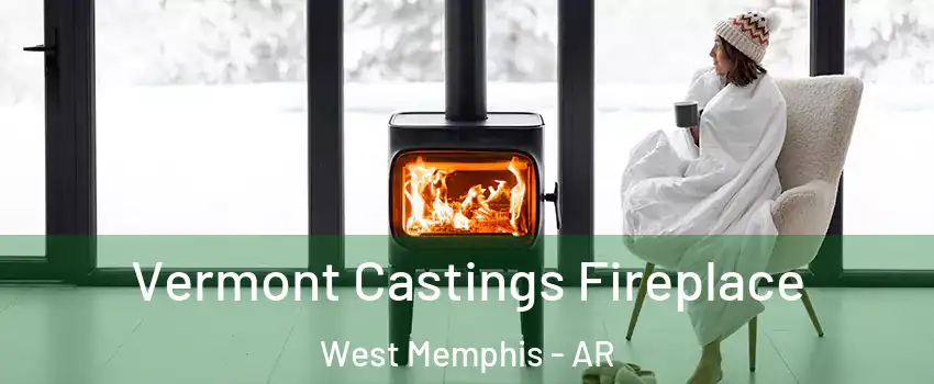  Vermont Castings Fireplace West Memphis - AR
