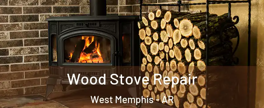  Wood Stove Repair West Memphis - AR